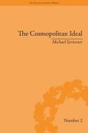 COSMOPOLITAN IDEAL IN THE AGE di Michael Scrivener edito da ROUTLEDGE