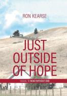 Just Outside Of Hope di Ron Kearse edito da Filidh Books