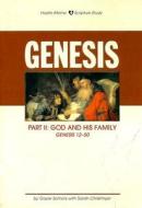 Genesis Part II: God and His Family: Genesis 12-50 di Gayle Somers edito da Emmaus Road Publishing