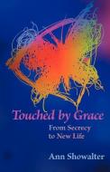 Touched by Grace di Ann Showalter edito da CASCADIA PUB