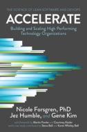 Accelerate di Nicole Forsgren Phd, Jez Humble, Gene Kim edito da IT Revolution Press