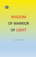 Wisdom of Warrior of light di Guy-Noël Aubry edito da Books on Demand