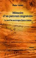 Mémoire d'un parcours migratoire di Nader Vahabi edito da Editions Orizons