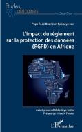 L'impact du règlement sur la protection des données (RGPD) en Afrique di Pape Fodé Dramé, Rokhaya Sarr edito da Editions L'Harmattan