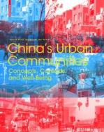 Rowe, P: China's Urban Communities di Peter G. Rowe, Ann Forsyth, Har Ye Kan edito da Birkhäuser Verlag GmbH