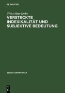 Versteckte Indexikalität und subjektive Bedeutung di Ulrike Haas-Spohn edito da De Gruyter Akademie Forschung
