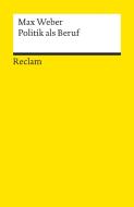 Politik als Beruf di Max Weber edito da Reclam Philipp Jun.