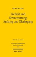 Freiheit und Verantwortung, Aufstieg und Niedergang di Erich Weede edito da Mohr Siebeck GmbH & Co. K