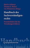 Handbuch Des Sachverst Ndigenrechts: Praxisleitfaden Fur Das Verwaltungsverfahren edito da Springer