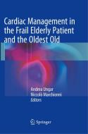 Cardiac Management In The Frail Elderly Patient And The Oldest Old edito da Springer International Publishing Ag