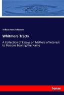 Whitmore Tracts di William Henry Whitmore edito da hansebooks