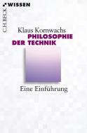 Philosophie der Technik di Klaus Kornwachs edito da Beck C. H.