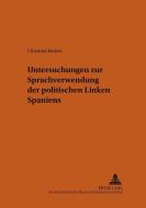 Untersuchungen zur Sprachverwendung der politischen Linken Spaniens di Christina Becker edito da Lang, Peter GmbH