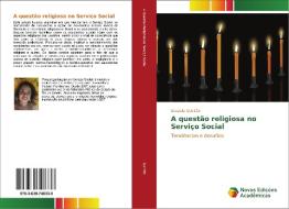 A questão religiosa no Serviço Social di Graziela Quintão edito da Novas Edições Acadêmicas