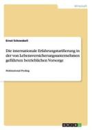 Die internationale Erfahrungstarifierung in der von Lebensversicherungsunternehmen geführten betrieblichen Vorsorge di Ernst Schneebeli edito da GRIN Publishing