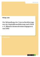 Die Behandlung des Unterschiedsbetrags aus der Kapitalkonsolidierung nach HGB a. F., Bilanzrechtsmodernisierungsgesetz u di Philipp Jahn edito da GRIN Publishing