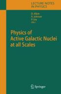 Physics of Active Galactic Nuclei at all Scales edito da Springer Berlin Heidelberg