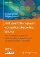 Joint Security Management: organisationsübergreifend handeln di Eberhard von Faber, Wolfgang Behnsen edito da Springer-Verlag GmbH