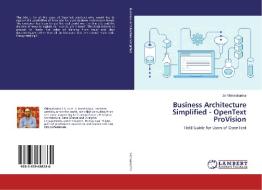 Business Architecture Simplified - OpenText ProVision di Jai Vishwakarma edito da LAP Lambert Academic Publishing