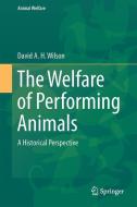 The Welfare of Performing Animals di David A. H. Wilson edito da Springer-Verlag GmbH