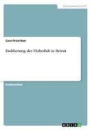 Etablierung der Hisbollah in Beirut di Caro Feistritzer edito da GRIN Verlag