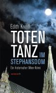 Totentanz im Stephansdom di Edith Kneifl edito da Haymon Verlag
