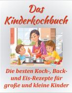 Das Kinderkochbuch di Sandra Papenmeier edito da Books on Demand