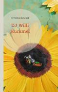 DJ Willi Hummel di Christina de Groot edito da Books on Demand