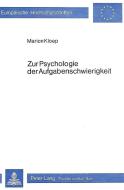 Zur Psychologie der Aufgabenschwierigkeit di Marion Kloep edito da Lang, Peter GmbH