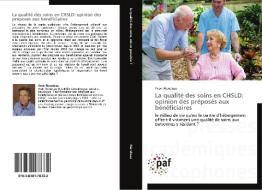 La qualité des soins en CHSLD: opinion des préposés aux bénéficiaires di Yvon Riendeau edito da PAF