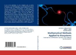 Mathematical Methods Applied to Biosystems di OCTAVIO CORNEJO-PEREZ, HARET C. ROSU, Ricardo Femat edito da LAP Lambert Acad. Publ.