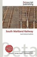 South Maitland Railway edito da Betascript Publishing