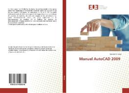 Manuel AutoCAD 2009 di Ephrem Z. Kassa edito da Editions universitaires europeennes EUE