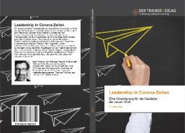 Leadership In Corona-zeiten di Theodor Pindl edito da Trainerverlag