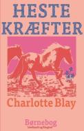 Hestekraefter di Blay Charlotte Blay edito da Lindhardt Og Ringhof