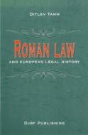 Roman Law and European Legal History di Ditlev Tamm edito da DJOFPublishing