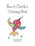Sweet-Caribee Colouring Book di Nneka Edwards edito da BIBLE PHONICS PLUS LTD