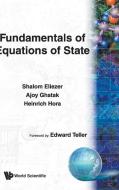 Fundamentals Of Equations Of State di Shalom Eliezer, Heinrich Hora, Ajoy Ghatak edito da World Scientific Publishing Co Pte Ltd