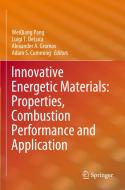 Innovative Energetic Materials: Properties, Combustion Performance and Application edito da SPRINGER NATURE