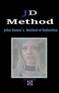 JD Method di John Danen edito da Jonh Danen
