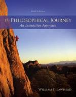 The Philosophical Journey: An Interactive Approach di William Lawhead edito da MCGRAW HILL BOOK CO