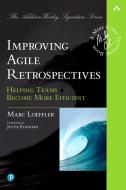 Improving Agile Retrospectives di Marc Loeffler edito da Pearson Education (US)