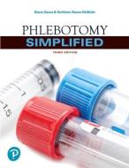 Phlebotomy Simplified di Diana Garza, Kathleen Becan-McBride edito da Pearson Education (US)