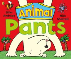 Animal Pants di Giles Andreae edito da Penguin Books Ltd