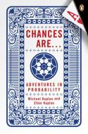 Chances Are . . .: Adventures in Probability di Michael Kaplan, Ellen Kaplan edito da PENGUIN GROUP