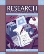 Research: The Student's Guide to Writing Research Papers di Richard Veit edito da Longman Publishing Group