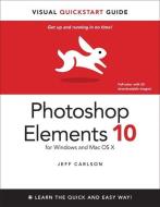 Photoshop Elements 10 for Windows and Mac OS X di Jeff Carlson edito da Pearson Education (US)