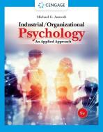 Industrial/Organizational Psychology : An Applied Approach di Michael Aamodt edito da Cengage Learning, Inc