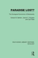 Paradise Lost di Edward B. Barbier, Joanne C. Burgess, Carl Folke edito da Taylor & Francis Ltd