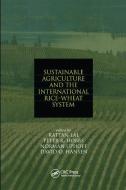 Sustainable Agriculture And The International Rice-wheat System edito da Taylor & Francis Ltd